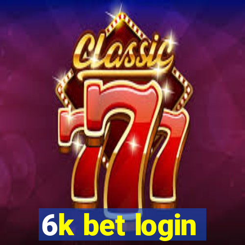 6k bet login